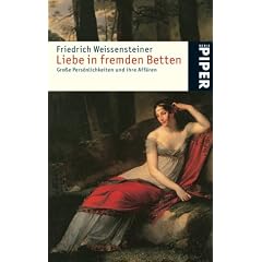 Liebe in fremden Betten. Große Persönlichkeiten und ihre Affären (Taschenbuch)