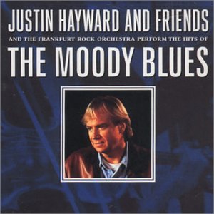 Justin - Justin Hayward And Friends Sing The Moody Blues Classic Hits - Zortam Music