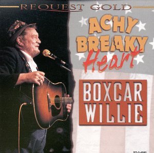 Boxcar Willie - Achy Breaky Heart Lyrics - Zortam Music