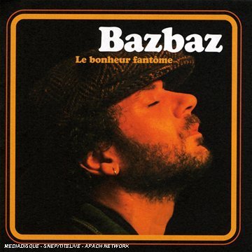 Bazbaz - Le bonheur fantôme - Zortam Music