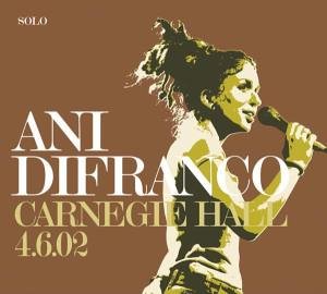 Ani Difranco - Carnegie Hall 4.6.02 - Zortam Music