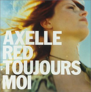 Axelle Red - Bimbo à moi Lyrics - Zortam Music