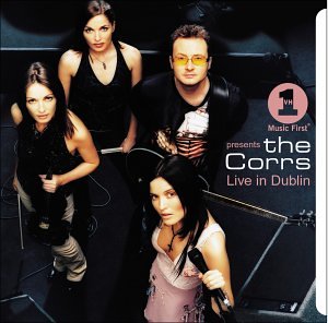 The Corrs Live In Dublin