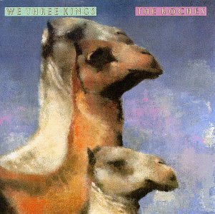 The Roches - We Three Kings - Zortam Music