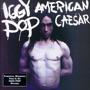 American Caesar by Iggy Pop album cover