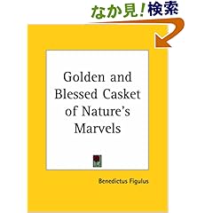 【クリックでお店のこの商品のページへ】A Golden and Blessed Casket of Nature’s Marvels: Concerning the Blessed Mystery of the Philosopher’s Stone