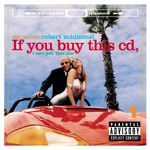 Robert Schimmel - If You Buy This CD, I Can Get This Car - Zortam Music