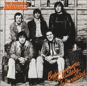 Animals, The - Before We Were So Rudely Interrupted - Zortam Music
