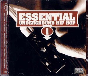 Essential Underground Hip Hop, Vol. 1