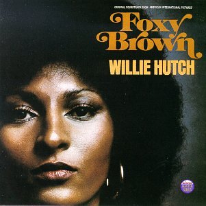 Willie Hutch - Foxy Brown - Zortam Music