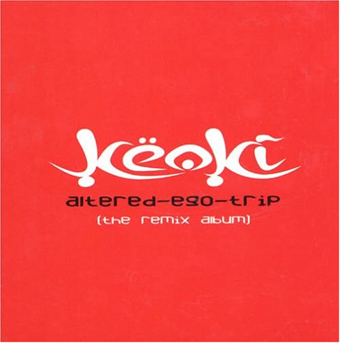 Keoki - Altered Ego Trip (Remix Album) - Zortam Music