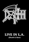 Live in L.A.: Death & Raw