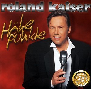 Roland Kaiser - Hhepunkte - Zortam Music