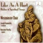Like As A Hart-Psalms and Spiritual Songs by Lili Boulanger, Benjamin Britten, Anton Bruckner, Maurice Durufle, and Harold Friedell