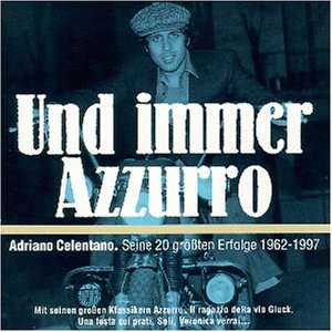 Adriano Celentano - Und Immer Azzurro - Zortam Music