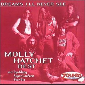 Dreams I'll Never See: Best Of Molly Hatchet