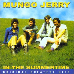 Mungo jerry - In the Summertime: Original Greatest Hits - Zortam Music