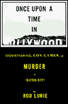 ONCE UPON A TIME IN HOLLYWOOD: Moviemaking, Con Games, and Murder in Glitter City