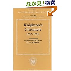 【クリックでお店のこの商品のページへ】Knighton’s Chronicle 1337-1396 (Oxford Medieval Texts): Henry Knighton, G. H. Martin: 洋書