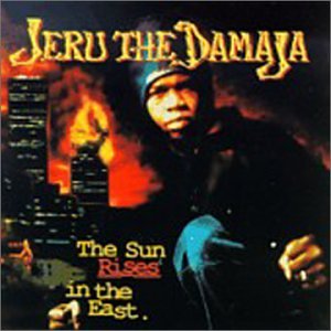 Jeru The Damaja - The Sun Rises in the East - Zortam Music