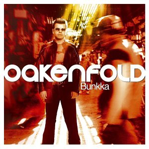 Paul Oakenfold - Bunkka (Remixes) - Zortam Music