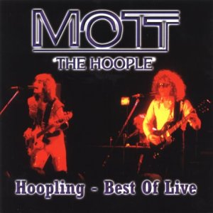 Hoopling: Best of Mott the Hoople Live