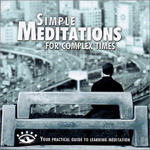 Simple Meditations for Complex Times