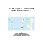 The 2007 Report on Chutney: World Market Segmentation by City by  Philip M. Parker