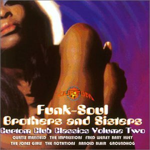 Curtom Club Classics, Vol. 2: Funk-Soul Brothers & Sisters
