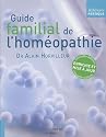 R�f�rence Pratique, Tome : Guide familial de l'hom�opathie