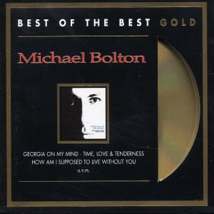 Michael Bolton - Hits 1985-1995: Best of the Best Gold - Zortam Music