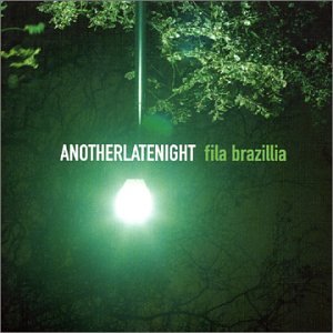 Fila Brazillia - Another Late Night - Zortam Music