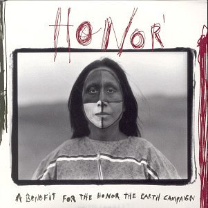 Honor: A Benefit for the Honor the Earth Campaign
