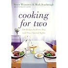 Cooking for Two: 120 Recipes for Every Day and Those Special Nights by Bruce Weinstein and Mark Scarbrough