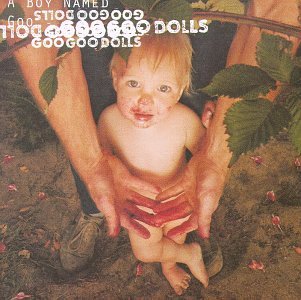 Goo Goo Dolls, The - A Boy Named Goo - Zortam Music