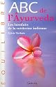 ABC de l'Ayurveda : Les bienfaits de la m�decine indienne