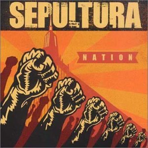 Sepultura - Nation - Zortam Music