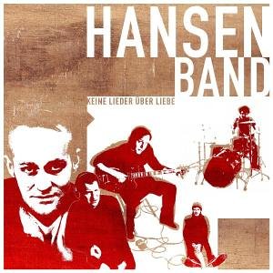 Hansen Band - Keine Lieder �ber Liebe - Zortam Music