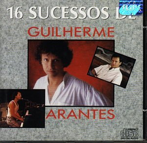 Guilherme Arantes - 16 Sucessos - Zortam Music