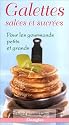 Galettes sal�es et sucr�es : Pour les gourmands petits et grands