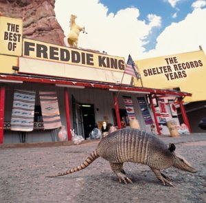 Freddie King - The Best of the Shelter Years - Zortam Music