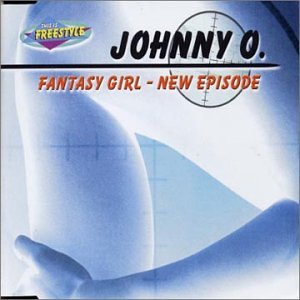 Johnny O - Fantasy Girl (House Mix) Lyrics - Zortam Music