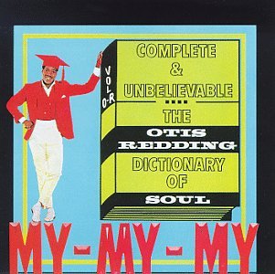 The Otis Redding Dictionary Of Soul : Complete & Unbelievable