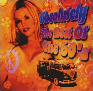 Absolutely The Best Of The 60's
