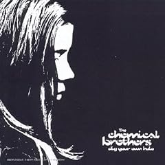 Chemical Brothers『Dig Your Own Hole』