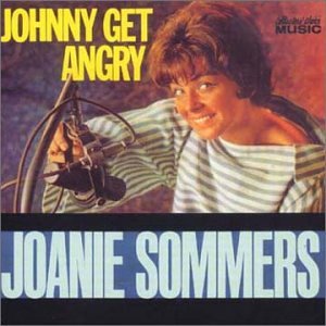 Joanie Sommers - Johnny Get Angry Lyrics - Zortam Music