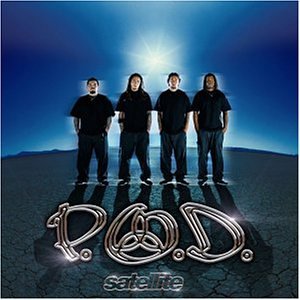 P.O.D - Satellite (New Version) - Zortam Music