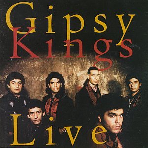 Gypsy Kings - Live! - Zortam Music
