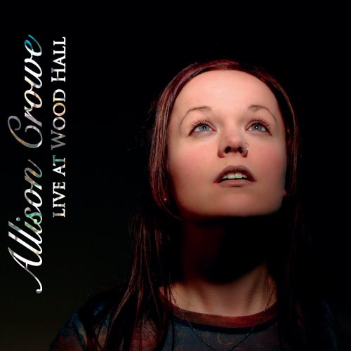 Allison Crowe - Live at Wood Hall - Zortam Music