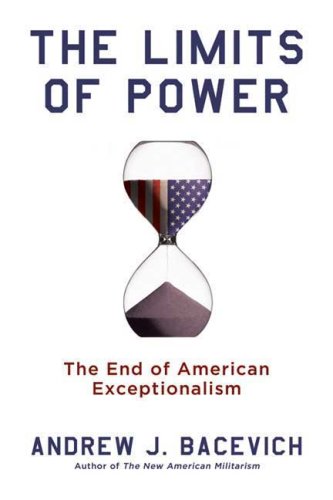 The Limits of Power: The End of American Exceptionalism (Hardcover)
